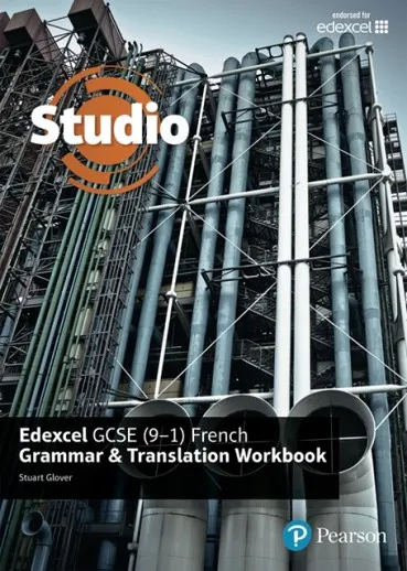 STUDIO EDEXCEL GCSE (9–1) FRENCH GRAMMAR AND TRANSLATION WORKBOOK