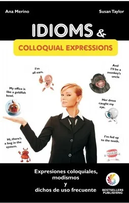 IDIOMS AND COLLOQUIAL EXPRESSIONS