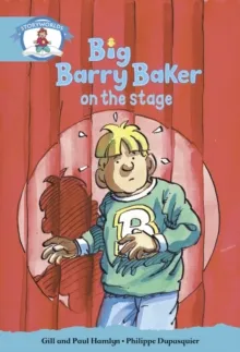 STAGE 9 GOLD BOOK BAND:BIG BARRY BAKER ON THE STAGE