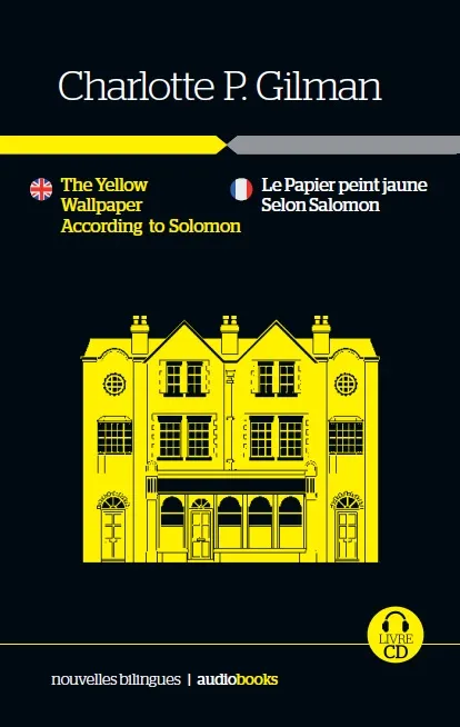 Le Papier peint / Selon Salomon // The Yellow • According to Solomon