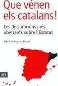 Que vénen els catalans!