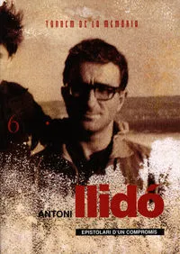 ANTONI LLIDÓ. EPISTOLARI D’UN COMPROMÍS