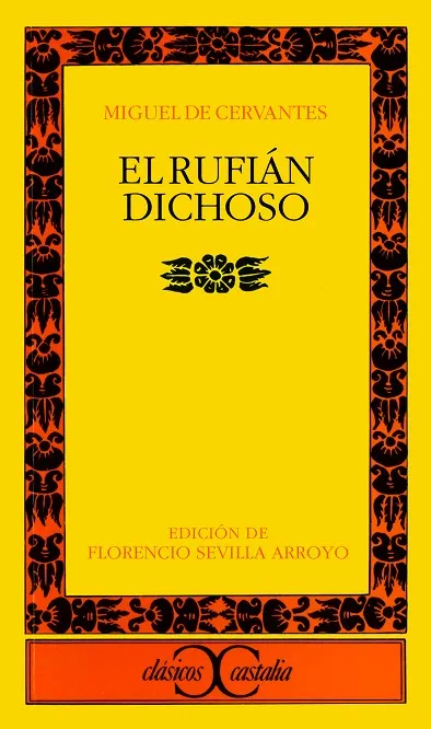 El rufián dichoso .