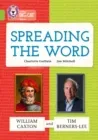 SPREADING THE WORD: WILLIAM CAXTON AND TIM BERNERS-LEE -NON-FICTION-LIME - BAND 11