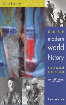 GCSE MODERN WORLD HISTORY, SECOND EDITION STUDENT BOOK