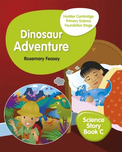 HODDER CAMBRIDGE PRIMARY SCIENCE STORY BOOK C FOUNDATION STAGE DINOSAUR ADVENTURE