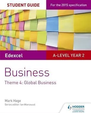 EDEXCEL A-LEVEL BUSINESS STUDENT GUIDE: THEME 4: GLOBAL BUSINESS