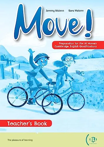 YLE MOVE! PREPARATION FOR CAMBRIDGE YLE MOVERS - TEACHER’S GUIDE + DIGITAL BOOK