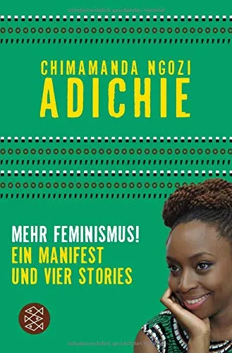 MEHR FEMINISMUS! "EIN MANIFEST UND VIER STORIES"