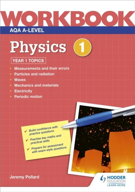 AQA A-LEVEL PHYSICS WORKBOOK 1