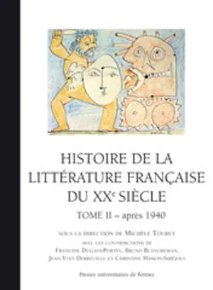 HISTOIRE DE LA LITTÉRATURE FRANÇAISE DU XXE SIÈCLE, T. II