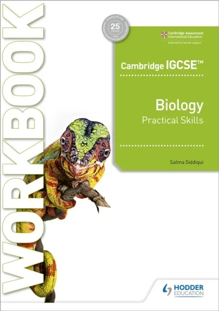 CAMBRIDGE IGCSE™ BIOLOGY PRACTICAL SKILLS WORKBOOK