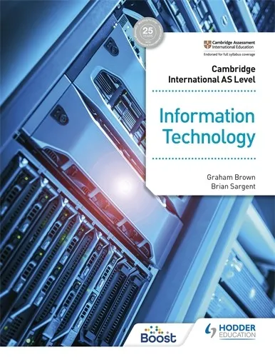 CAMBRIDGE INTERNATIONAL AS LEVEL INFORMATION TECHNOLOGY STUDENT'S BOOK-DIGITAL