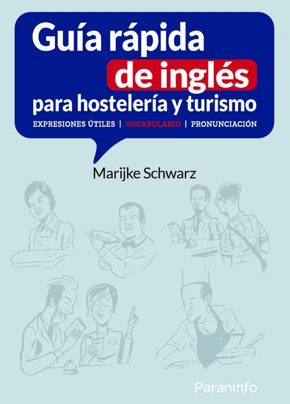 GUÍA RÁPIDA DE INGLÉS PARA HOSTELERÍA Y TURISMO. EXPRESIONES ÚTILES | VOCABULARI