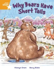RIGBY STAR INDEPENDENT YEAR 2 ORANGE LEVEL: WHY BEARS HAVE SHORT TAILS