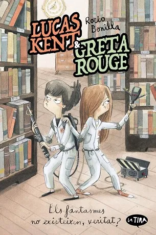 LUCAS KENT & GRETA ROUGE 2 - ELS FANTASMES NO EXISTEIXEN, VERITAT?