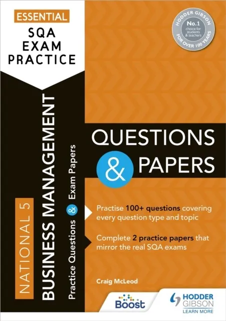 ESSENTIAL SQA EXAM PRACTICE: NATIONAL 5 BUSINESS MANAGEMENT QUESTIONS AND PAPERS