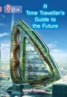 A TIME-TRAVELLER'S GUIDE TO THE FUTURE-NON-FICTION-PEARL - BAND 18