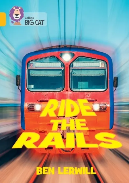 RIDE THE RAIILS-NON-FICTION-GOLD - BAND 9
