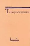 TRES QUADERNS MES