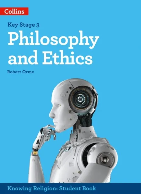 KS3 KNOWING RELIGION: PHILOSOPHY AND ETHICS