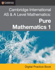 CAMBRIDGE INTERNATIONAL AS & A LEVEL MATHEMATICS: PURE MATHEMATICS 1 DIGITAL PRACTICE BOOK 1 (2 YEARS)-DIGITAL