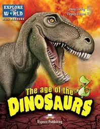 AGE OF THE DINOSAURS, THE (READER)