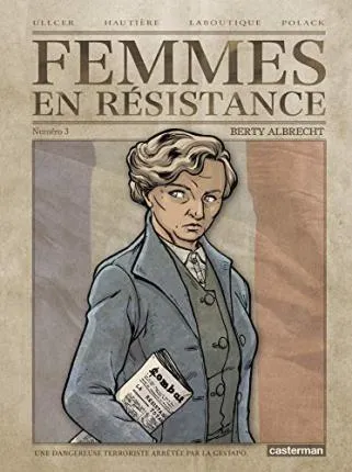 FEMMES EN RESISTANCE - T03 - BERTY ALBRECHT