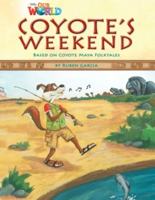 OUR WORLD AME 3 COYOTE'S WEEKEND READER