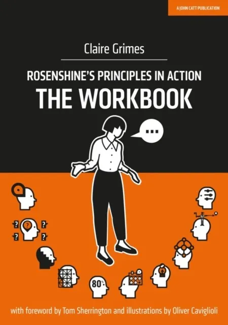 ROSENSHINE'S PRINCIPLES IN ACTION - THE WORKBOOK