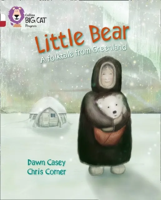 LITTLE BEAR: A FOLKTALE FROM GREENLAND-FICTION-WHITE/RUBY