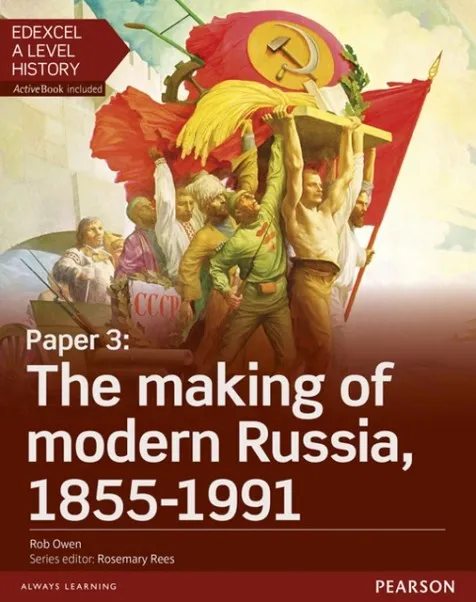 PAPER 3: THE MAKING OF MODERN RUSSIA 1855-1991 STUDENT BOOK + ACTIVEBOOK
