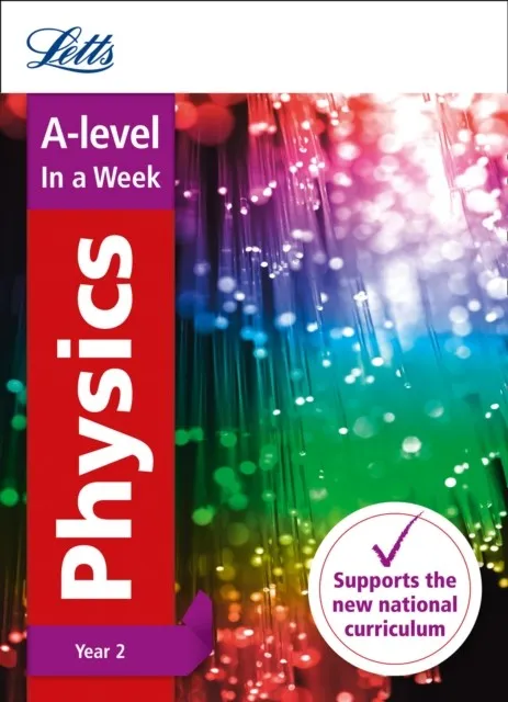 A-LEVEL PHYSICS YEAR 2 IN A WEEK