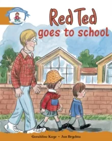 STAGE 4 BLUE BOOK BAND:RED TED GOES TO SCHOOL