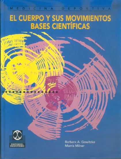 CUERPO Y SUS MOVIMIENTOS. BASES CIENTÍFICAS, EL