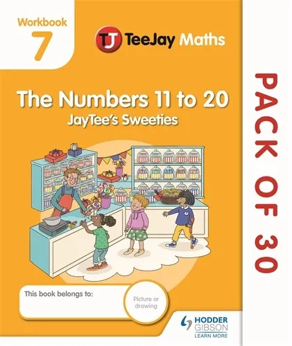 TEEJAY MATHS CFE EARLY LEVEL WORKBOOK 7 (PACK OF 30): THE NUMBERS 11 TO 20: JAYTEE'S SWEETIES-DIGITAL