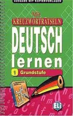 MIT KREUZWORTRÄTSELN DEUTSCH LERNEN - VOL. 1