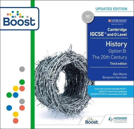 CAMBRIDGE IGCSE AND O LEVEL HISTORY 3RD EDITION: OPTION B: THE 20TH CENTURY ONLINE TEACHER SUPPORT BOOST SUBSCRIPTION-DIGITAL