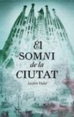 EL SOMNI DE LA CIUTAT
