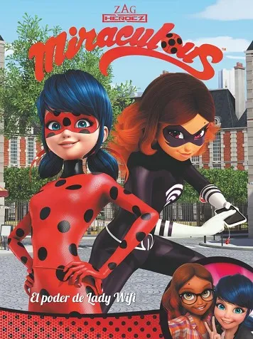 MIRACULOUS. EL PODER DE LADY WIFI