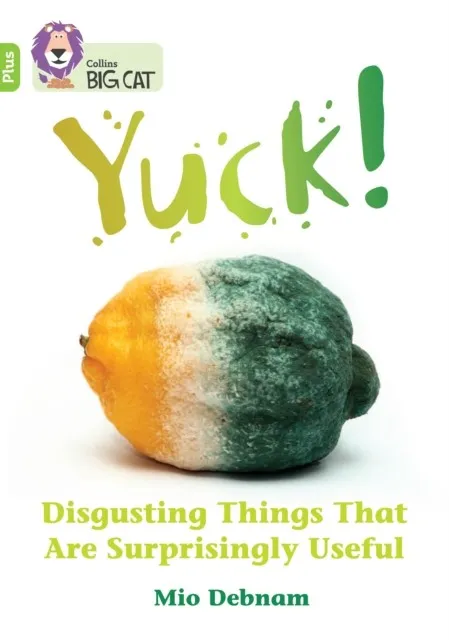 YUCK: DISGUSTING THINGS THAT ARE SURPRISINGLY GOOD -NON-FICTION-LIME PLUS - BAND 11+