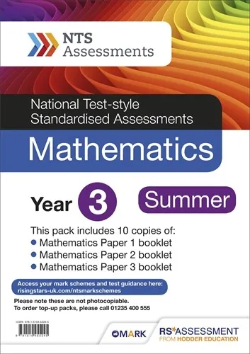 NTS ASSESSMENT YEAR 3 SUMMER MATHEMATICS PK 10 (NATIONAL TEST-STYLE STANDARDISED ASSESSMENT)