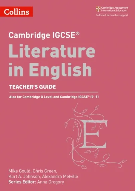 CAMBRIDGE IGCSE™ LITERATURE IN ENGLISH TEACHER’S GUIDE