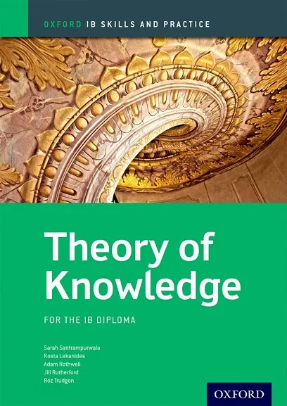IB THEORY KNOWLEDGE SKILLS AND PRACTICE: DIPLOME IB OXFORD