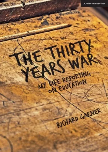 THE THIRTY YEARS WAR: MY LIFE REPORTING ON EDUCATION