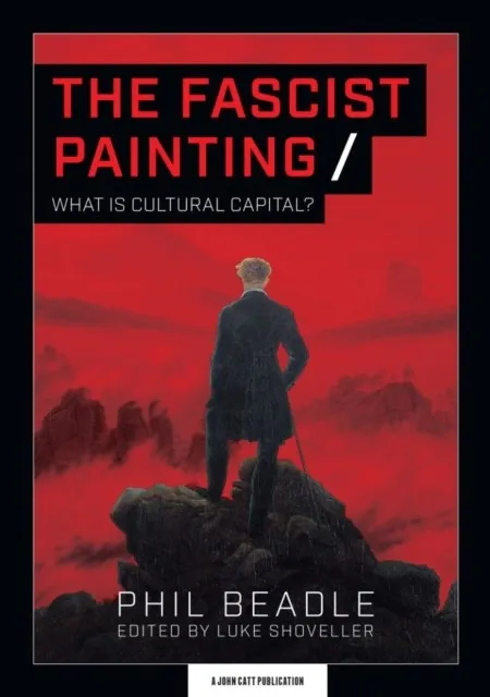 THE FASCIST PAINTING: WHAT IS CULTURAL CAPITAL?
