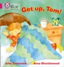 GET UP, TOM! -FICTION-PINK - BAND 1B