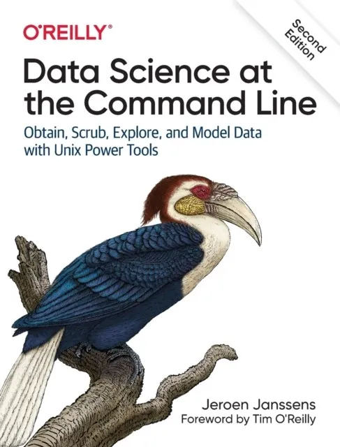 DATA SCIENCE AT THE COMMAND LINE : OBTAIN, SCRUB, EXPLORE, AND MODEL DATA WITH UNIX POWER TOOLS