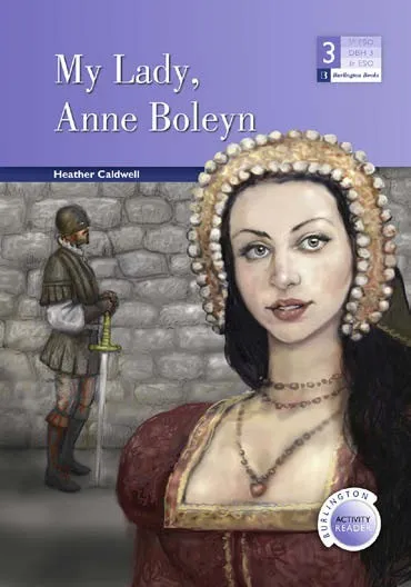 MY LADY, ANNE BOLEYN A3ºESO