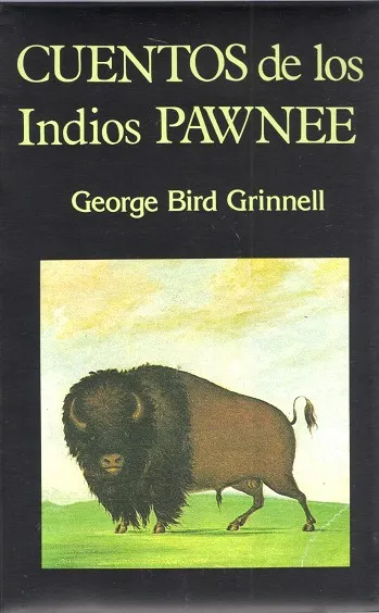 Cuentos de los Indios Pawnee.